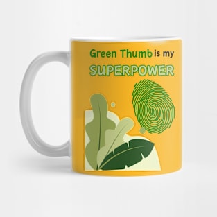 Green Thumb is my Superpower Mug